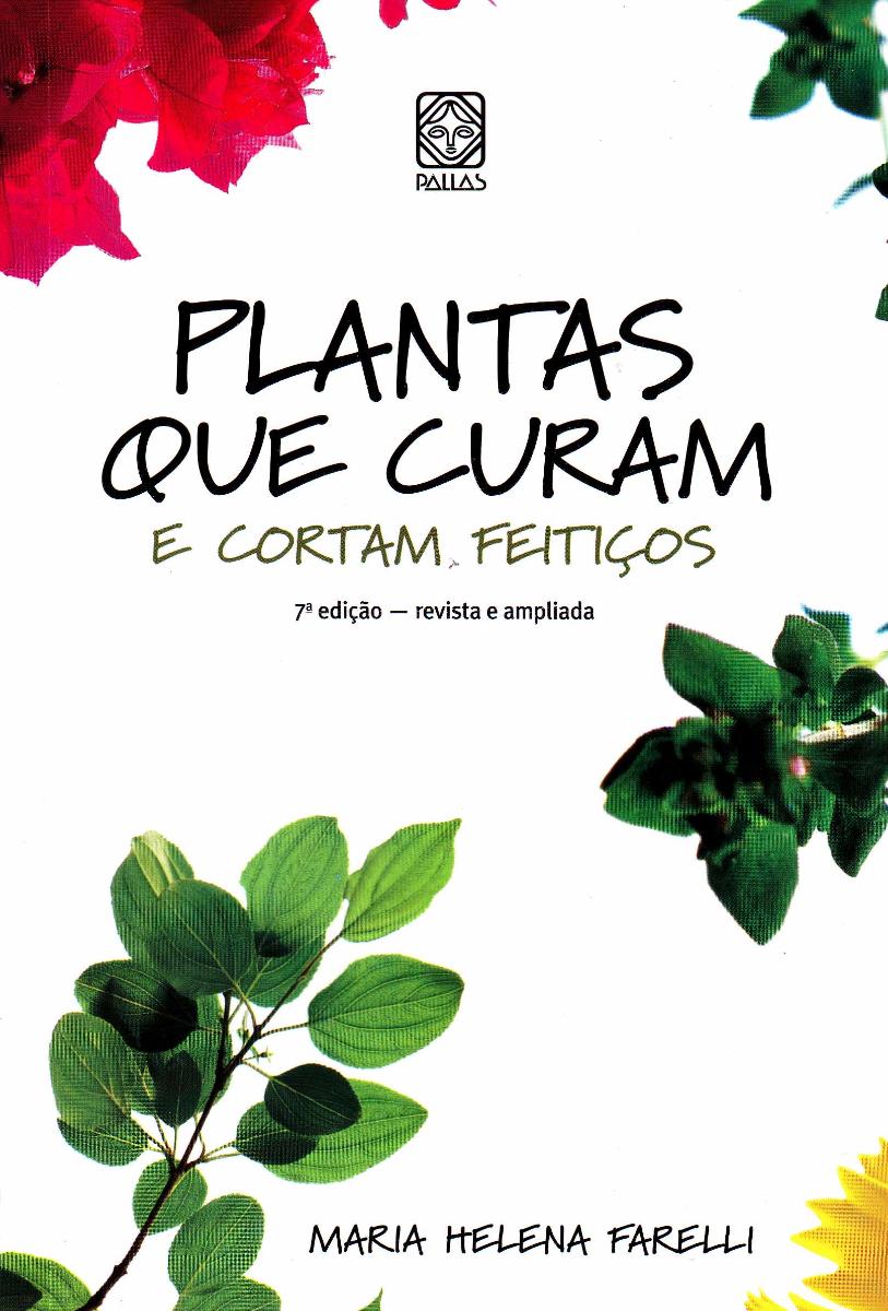 Plantas que Curam e Cortam Feiticos