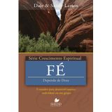 Série Crescimento Espiritual - Vol 22: FÉ: 9 estudos para o desenvolvimento individual ou em grupo