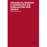 Crianças, museus e formação de público em São Paulo