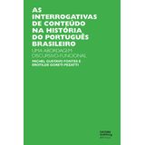 As interrogativas de conteúdo na história do Português Brasileiro