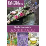 Plantas Medicinais Volume 2: Receita Para Reduzir A Ansieda