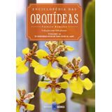 Enciclopédia Das Orquídeas - Volume 20