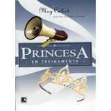 Usado - A Princesa Em Treinamento - O Diário Da Princesa Volume 6