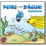 Peixe Fora Dagua!