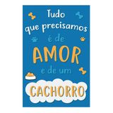 Quadro Placa Decorativa-Amor De Um Cachorro - 100x150mm