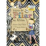 Diário De Pilar Na África - Nova Edição