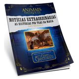 Animais Fantásticos e Onde Habitam: Notícias Extraordinárias – As Histórias por Trás da Magia