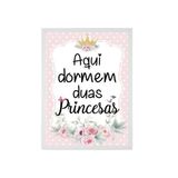 Quadro Aqui Dormem Duas Princesas 33x24cm Com Vidro - Branca