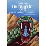 Livro Bernardo E O Segredo Da Princesa De Cristal