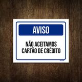 Placa Sinalização - Aviso Não Aceitamos Cartão Crédito 18x23