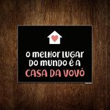 Placa Decorativa - Melhor Lugar Mundo Casa Da Vovó 27x35