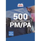 Caderno Questões Pm Pa - 500 Questões Gabaritadas