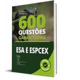 Caderno Questões Esa E Especex - 600 Questões Gabaritadas