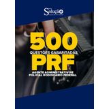 Caderno De Testes Prf - 500 Questões Gabaritadas