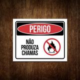 Placa Perigo - Não Produza Chamas - De Sinalização (27x35)