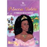 Princesa Violeta: A Princesa Cor De Bombom