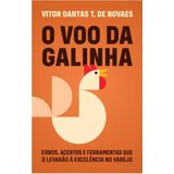 O Voo Da Galinha: Erros E Acertos Que O Levarão À Excelência No Varejo Demateriais De Construção