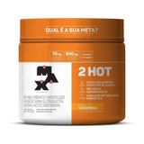 Kit 2 Hot 200G Sabor Tangerina - Max Titanium