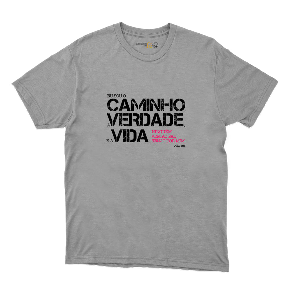 Camiseta Masculina Algodao Frase Eu Sou O Caminho A Verdade E A Vida ...