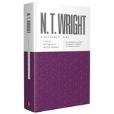 O Novo Testamento Em Seu Mundo - N. T. Wright E Michael F Bird - Thomas Nelson Thomas Nelson