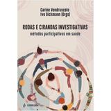 Rodas E Cirandas Investigativas: Métodos Participativos Em Saúde