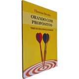 Livro Físico Orando Com Propósitos: Toque Os Céus Através Da Oração Thomas Brooks