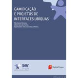 Gamificação E Projetos De Interfaces Ubíquas