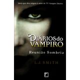 Diarios do Vampiro - Vol.04 - Reuniao Sombria