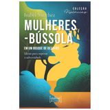 Mulheres-bússola - Em Um Bosque De Desafios