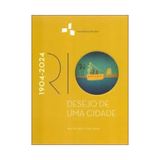 Rio: Desejo De Uma Cidade / 1904-2024