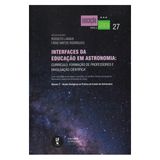 Interfaces Da Educação Em Astronomia: Currículo, Formação De Professores E Divulgação Científica - V