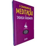 A Caminhada Da Meditação: 21 Dias De Práticas Que Podem Transformar A Sua Vida Tadashi Kadomoto