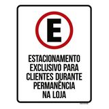 Placa Estacionamento Exclusivo Clientes Na Loja 18x23