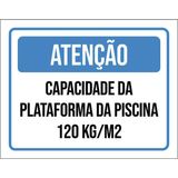 Placa Atenção Capacidade Plataforma 120kg 18x23