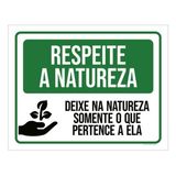 Placa Respeite Natureza Deixe Somente Pertence Ela 18x23