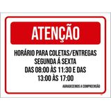 Placa Sinalização - Atenção Horário Coletas Entregas 18x23