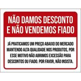 Placa Não Damos Desconto Não Vendemos Fiado 18x23