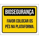 Placa Biossegurança - Favor Colocar Pés Na Plataforma 18x23
