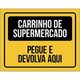 Placa Carrinho De Supermercado Pegue E Devolva Aqui 18x23