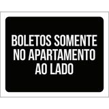 Placa Decorativa - Boletos Somente Apartamento Ao Lado 18x23