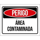 Placa Sinalização - Perigo Área Contaminada 18x23