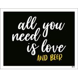 Placa Decorativa - All You Need Is Love And Beer 18x23
