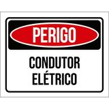 Placa Sinalização - Perigo Condutor Elétrico 18x23