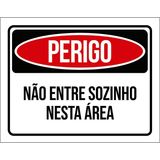 Placa Perigo Não Entre Sozinho Nesta Área 18x23