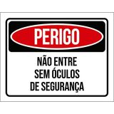 Placa Perigo Não Entre Sem Óculos De Segurança 27x35