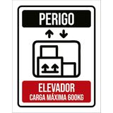 Placa Perigo Elevador Carga Máxima 600 Kg 27x35