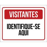 Placa De Sinalização - Visitantes Identifique-se Aqui 27x35