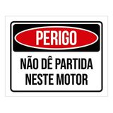 Placa Sinalização - Perigo Não Dê Partida Neste Motor 27x35
