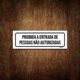 Placa Setor - Proibida Entrada Pessoas Não Autorizadas 30x10
