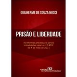 Usado - Prisão E Liberdade: As Reformas Processuais Penais Introduzidas Pela Lei 12.403 De Maio De 2011